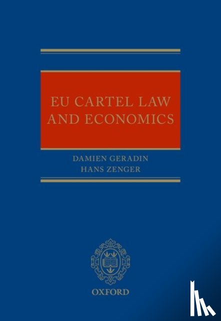 Argenton, Cedric (Associate Professor, Geradin, Damien (Professor of Law, Stephan, Andreas (Professor of Competition Law - EU Cartel Law and Economics