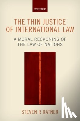 Ratner, Steven R. (Bruno Simma Collegiate Professor of Law - The Thin Justice of International Law