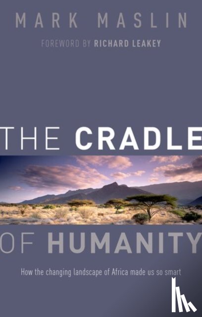Maslin, Mark (Professor of Geography - The Cradle of Humanity