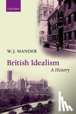 Mander, W. J. (Harris Manchester College - British Idealism: A History