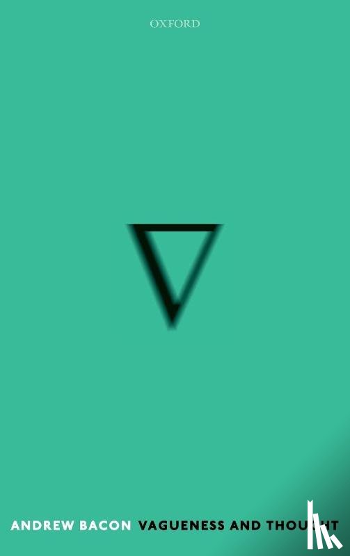 Bacon, Andrew (Associate Professor of Philosophy - Vagueness and Thought