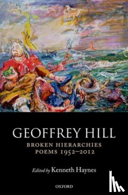 Hill, Geoffrey (Professor of Poetry - Broken Hierarchies
