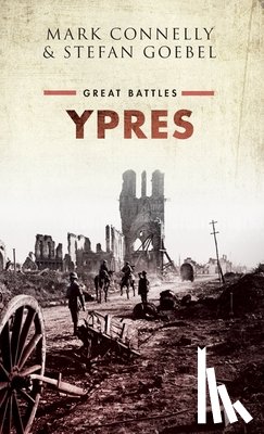 Connelly, Mark (Professor of Modern British History, Goebel, Stefan (Reader in Modern British History - Ypres