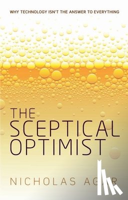 Agar, Nicholas (Reader Victoria University of Wellington) - The Sceptical Optimist