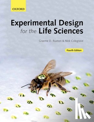 Ruxton, Graeme D. (Professor, Colegrave, Nick (Lecturer in Biology - Experimental Design for the Life Sciences