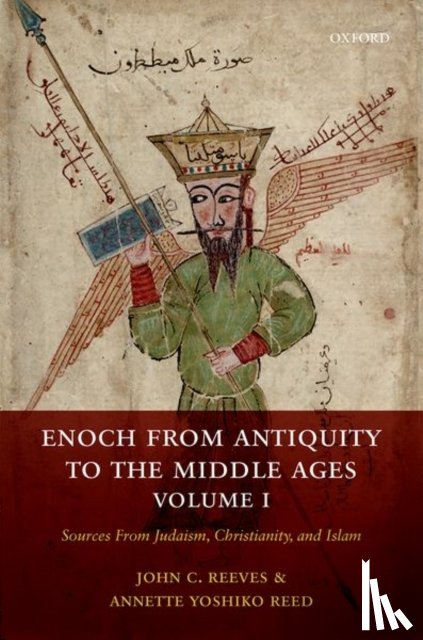 Reeves, John C. (Professor, Reed, Annette Yoshiko (Professor - Enoch from Antiquity to the Middle Ages, Volume I