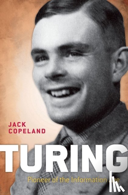 Copeland, B. Jack (Professor of Philosophy at the University of Canterbury - Turing