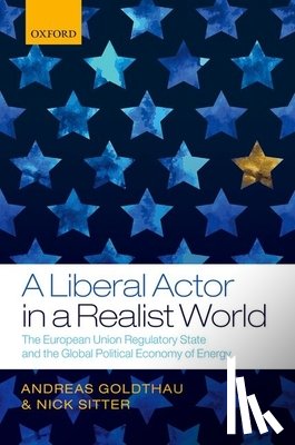 Goldthau, Andreas (Professor, Sitter, Nick (Professor - A Liberal Actor in a Realist World