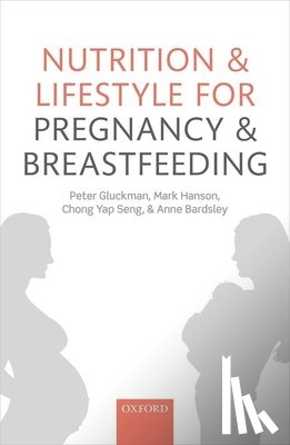 Gluckman, Peter (University Distinguished Professor; Professor of Paediatric and Perinatal Biology; and Head, Hanson, Mark (Director, Seng, Chong Yap (Senior Consultant, Bardsley, Anne (Research Associate - Nutrition and Lifestyle for Pregnancy and Breastfeeding