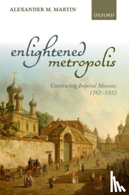 Martin, Alexander M. (Associate Professor of History - Enlightened Metropolis