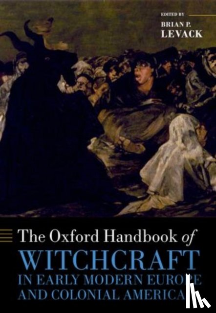  - The Oxford Handbook of Witchcraft in Early Modern Europe and Colonial America