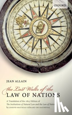 de Rayneval, Joseph-Mathias Gerard - The Last Waltz of the Law of Nations