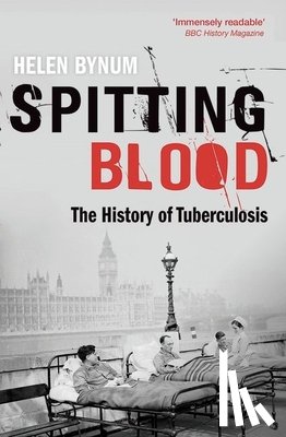 Bynum, Helen (Freelance historian) - Spitting Blood