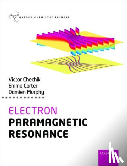 Chechik, Victor (Reader, Carter, Emma (Postdoctoral Research Associate, Murphy, Damien M. (Professor of Physical Chemistry - Electron Paramagnetic Resonance