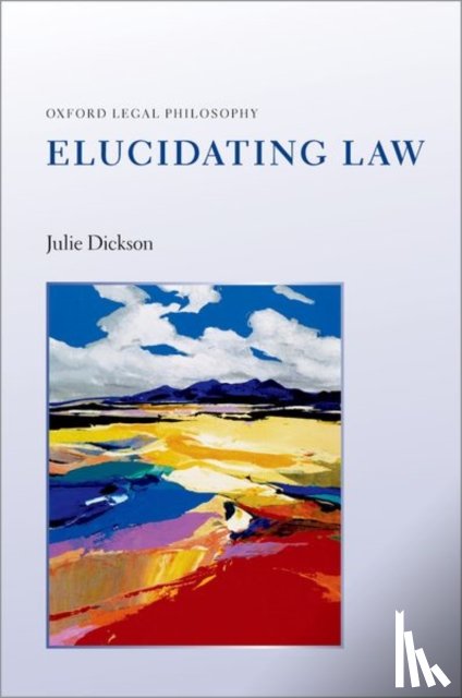 Dickson, Julie (Professor of Legal Philosophy - Elucidating Law