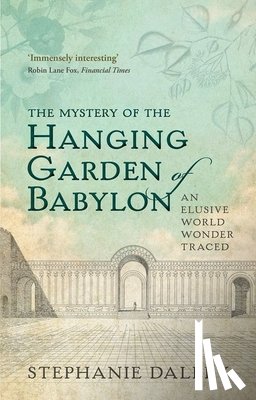 Dalley, Stephanie (Honorary Senior Research Fellow - The Mystery of the Hanging Garden of Babylon