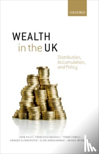 Hills, John (Professor of Social Policy and Director of the Centre for Analysis of Social Exclusion, Bastagli, Francesca (Research Fellow, Cowell, Frank (Professor of Economics, Glennerster, Howard (Professor Emeritus - Wealth in the UK