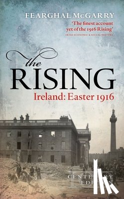 McGarry, Fearghal (Reader in Modern Irish History - The Rising (New Edition)