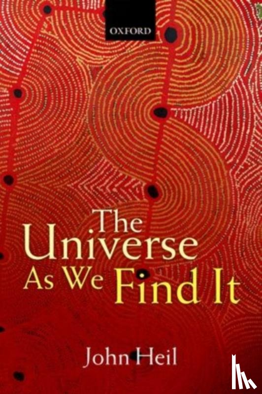 Heil, John (Washington University in St Louis) - The Universe As We Find It