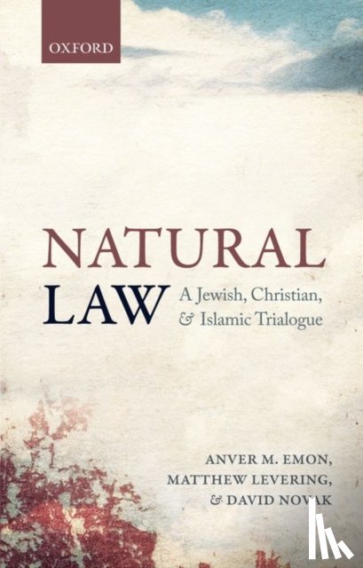 Emon, Anver M. (Professor of Law, Levering, Matthew (Professor, Novak, David (J. Richard and Dorothy Shiff Chair in Jewish Studies - Natural Law