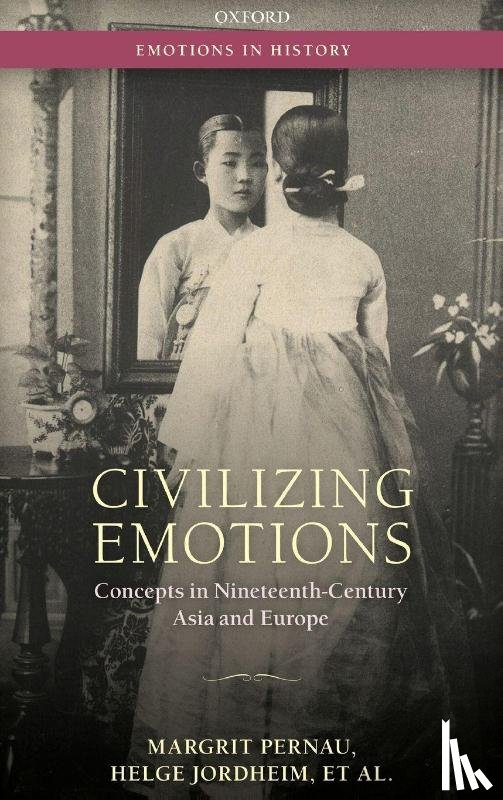 Pernau, Margrit (Senior Researcher at the Center of the History of Emotions, Park, Myoung-kyu (Institute for Peace and Unification Studies (IPUS), Jordheim, Helge (Professor of Cultural History, Bashkin, Orit (Professor of modern Arab history - Civilizing Emotions
