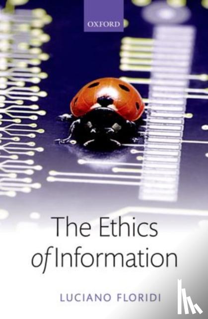 Floridi, Luciano (University of Oxford) - The Ethics of Information