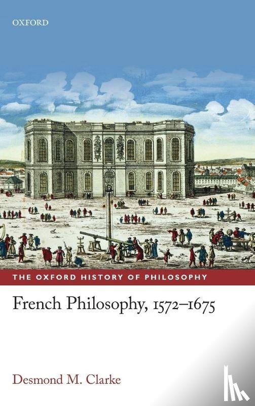Clarke, Desmond M. (National University of Ireland - French Philosophy, 1572-1675