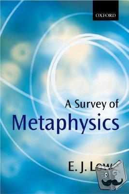 Lowe, E. J. (, Professor of Philosophy, University of Durham) - A Survey of Metaphysics
