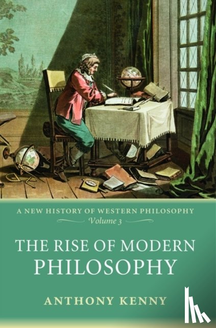 Kenny, Anthony (University of Oxford) - The Rise of Modern Philosophy