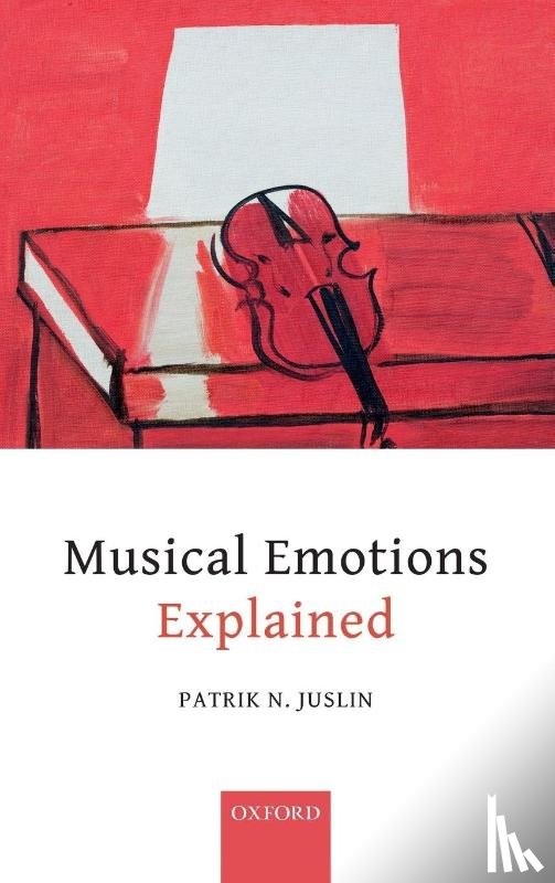 Juslin, Patrik N. (Professor of Psychology - Musical Emotions Explained