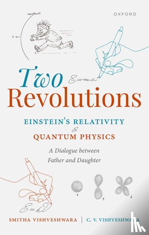 Vishveshwara, Smitha (Professor of Physics, Vishveshwara, C. V. (Senior Professor of Astrophysics - Two Revolutions: Einstein's Relativity and Quantum Physics