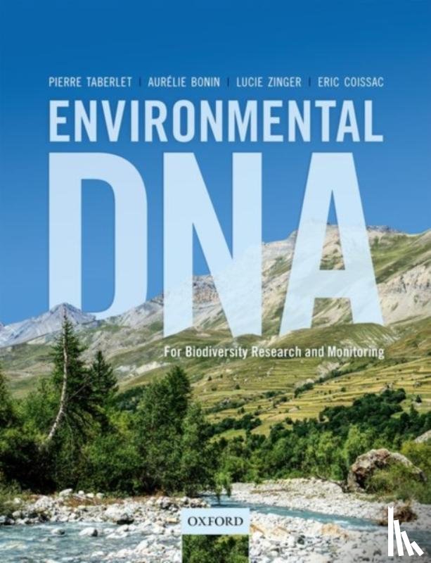 Taberlet, Pierre (Senior CNRS scientist, Bonin, Aurelie (Research scientist, Zinger, Lucie (Assistant professor, Coissac, Eric (Associate professor - Environmental DNA