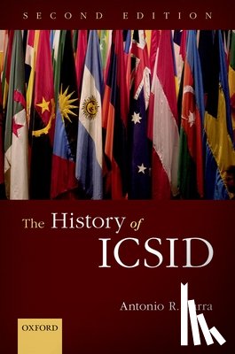Parra, Antonio R. (Consultant with the Corporate Secretariat of the World Bank) - The History of ICSID