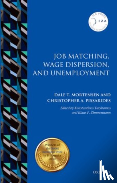 Mortensen, Dale T. (Ida C. Cook Professor of Economics at Northwestern University), Pissarides, Christopher A. (Professor of Economics at the London School of Economics) - Job Matching, Wage Dispersion, and Unemployment