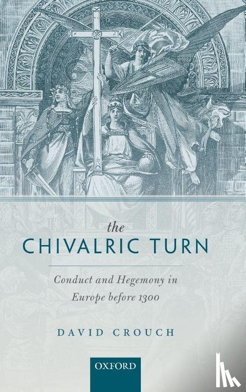 Crouch, David (Professor of Medieval History - The Chivalric Turn