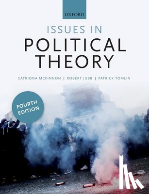 McKinnon, Catriona (University of Reading), Jubb, Robert (University of Reading), Tomlin, Patrick (University of Warwick) - Issues in Political Theory