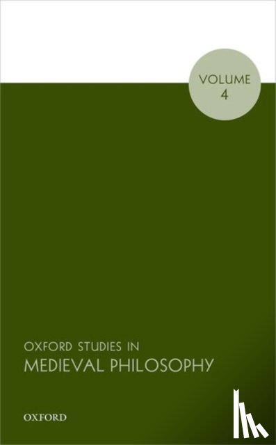  - Oxford Studies in Medieval Philosophy, Volume 4