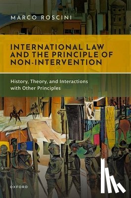 Roscini, Marco (Professor of International Law - International Law and the Principle of Non-Intervention