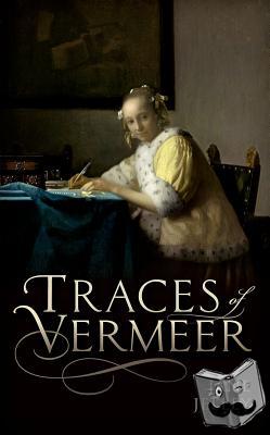 Jelley, Jane - Traces of Vermeer