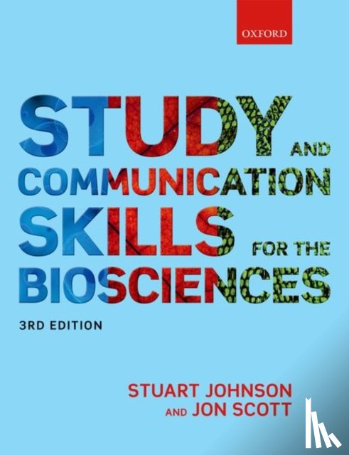 Johnson, Stuart (Director of Careers Service, Scott, Jon (Pro-Vice-Chancellor for Student Experience and Professor of Bioscience Education - Study and Communication Skills for the Biosciences