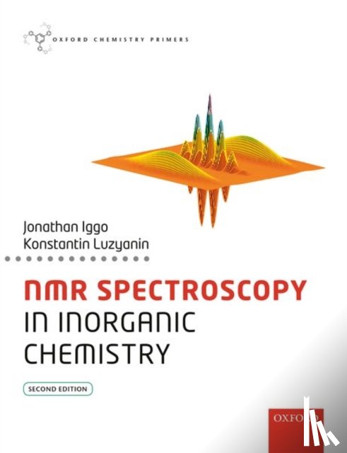 Iggo, Jonathan A. (Department of Chemistry, Luzyanin, Konstantin (Department of Chemistry - NMR Spectroscopy in Inorganic Chemistry