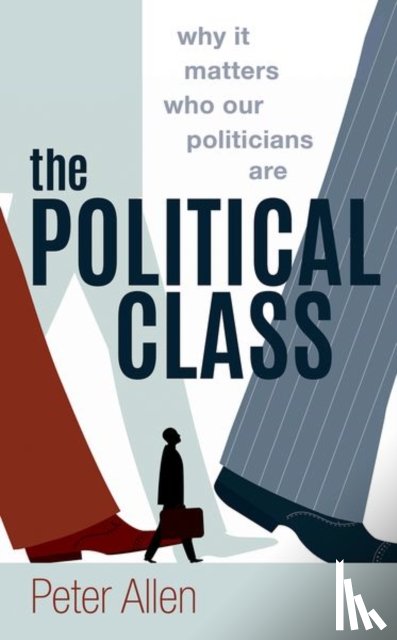 Allen, Peter (Reader in Comparative Politics - The Political Class