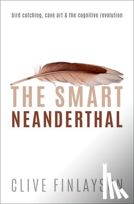 Finlayson, Clive (Director of The Gibraltar Museum - The Smart Neanderthal