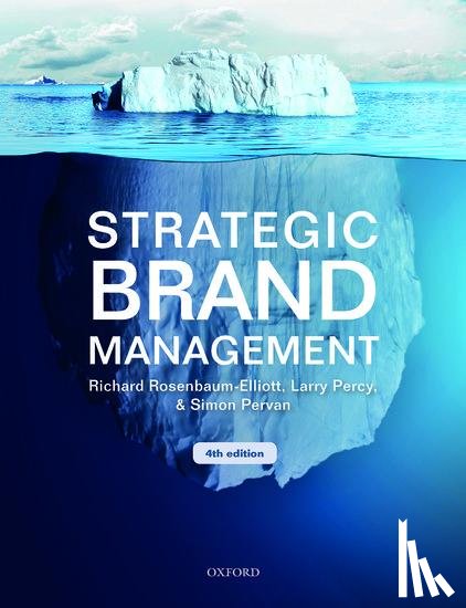 Rosenbaum-Elliott, Richard (Professor Emeritus of Marketing and Consumer Research, Percy, Larry (International Consultant in Marketing and Communication and Visiting Professor at Copenhagen Business School) - Strategic Brand Management