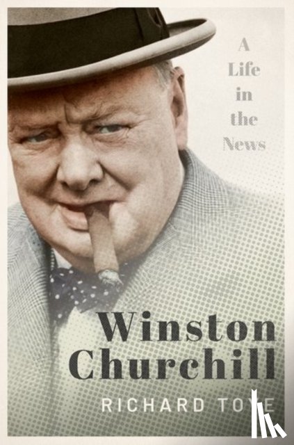 Toye, Richard (Professor of Modern History - Winston Churchill