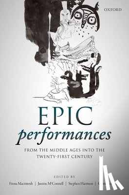  - Epic Performances from the Middle Ages into the Twenty-First Century