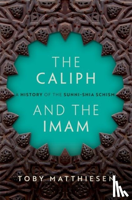 Matthiesen, Toby (Senior Lecturer in Global Religious Studies - The Caliph and the Imam