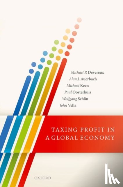 Devereux, Michael P. (Director of the Oxford University Centre for Business Taxation and Professor of Business Taxation, Auerbach, Alan J. (Robert D. Burch Professor of Economics and Law, Keen, Michael (Deputy Director of the Fiscal Affairs - Taxing Profit in a Global Economy