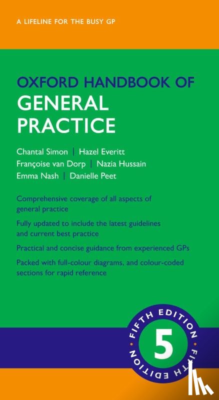 Simon, Chantal (General Practitioner, Everitt, Hazel (Professor of Primary Care Research, van Dorp, Francoise (General Practitioner, Hussain, Nazia (General Practitioner - Oxford Handbook of General Practice