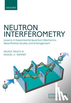 Rauch, Helmut (Professor Emeritus, Werner, Samuel A. (Curators' Professor Emeritus - Neutron Interferometry